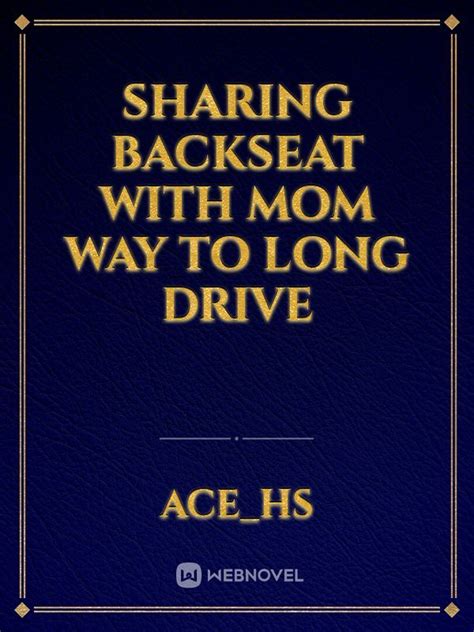 Backseat Mommy: A Long Hard Ride .